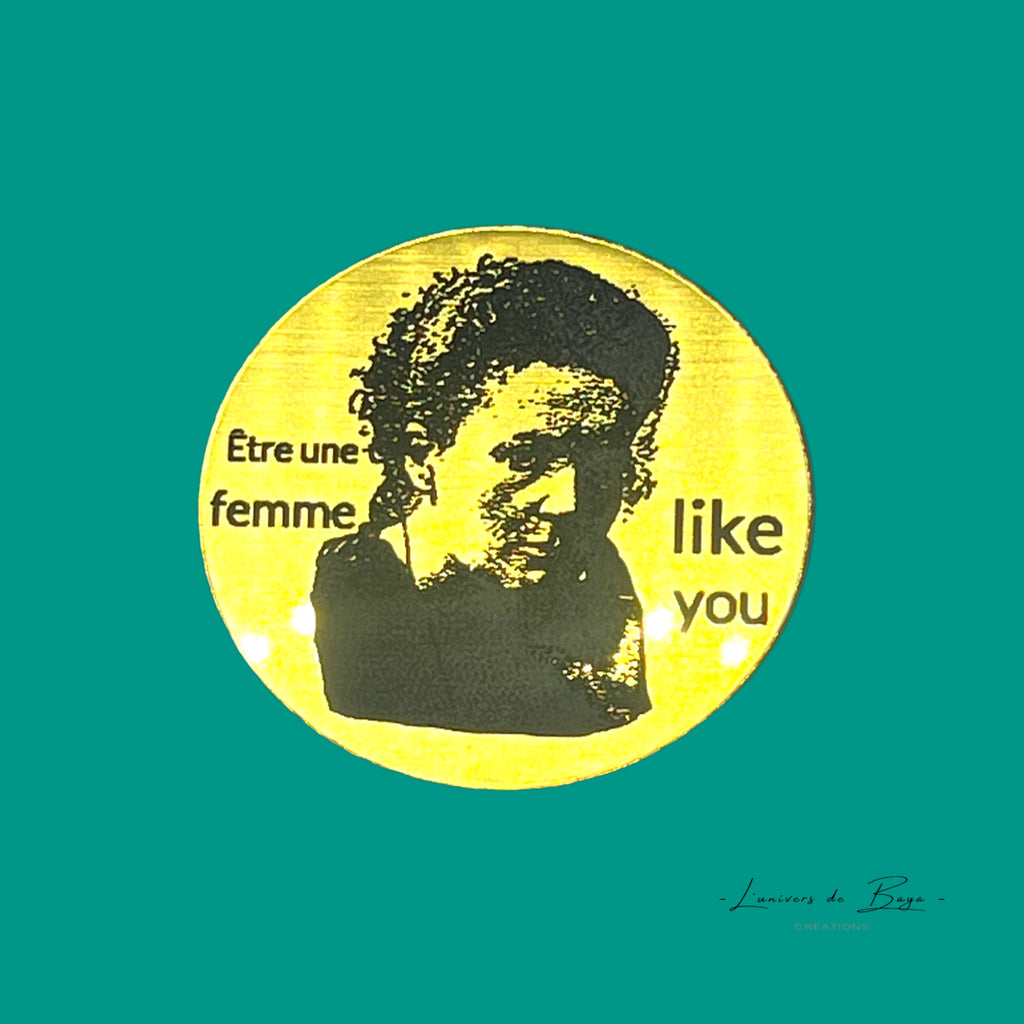 Broche « femme like you »