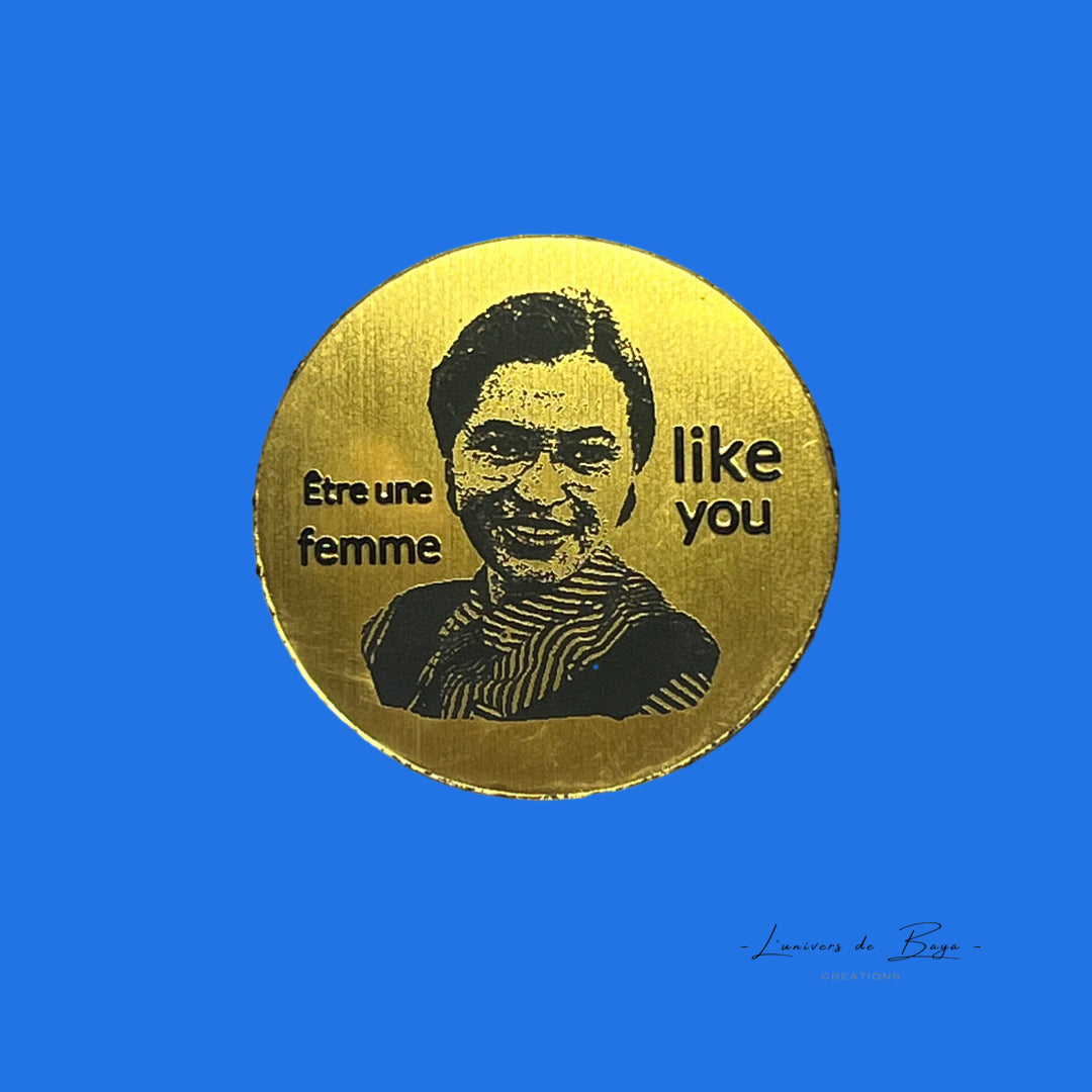 Broche « femme like you »