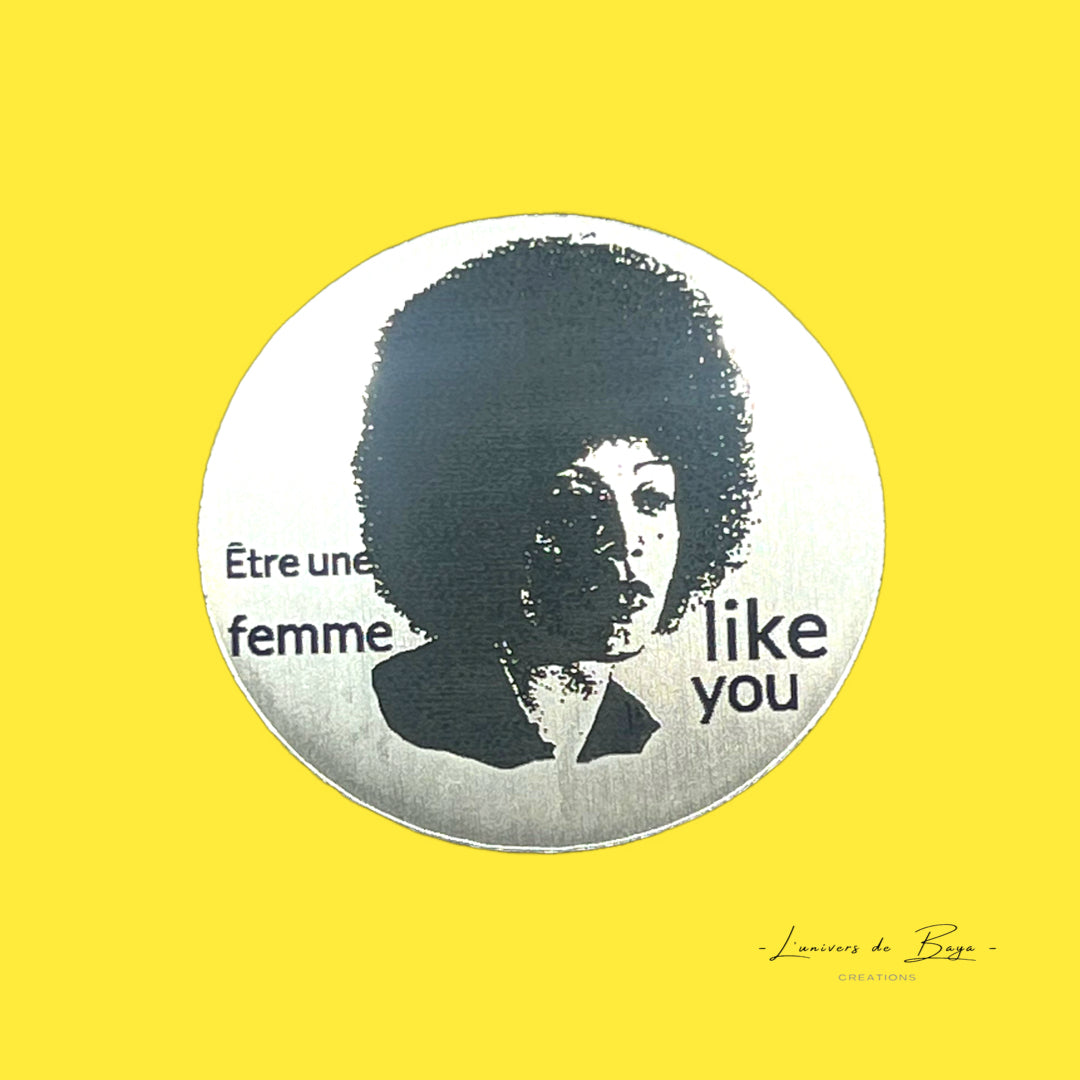 Broche « femme like you »